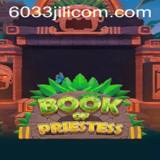 Explore the Intriguing World of BookOfPriestess with 6033JILI